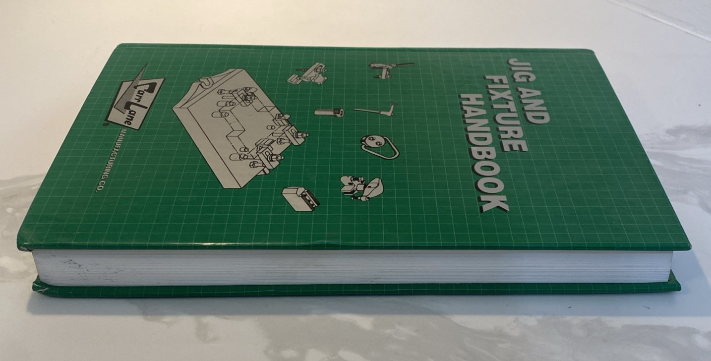 Jig and Fixture Handbook By Carr Lane Manufacturing Co Second Edition 1995
