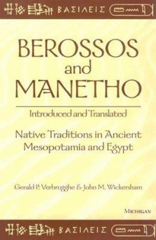 Berossos and Manetho, Introduced and Translated : Native Traditio