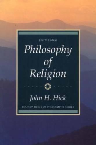 Philosophy of Religion (4th Edition) – Paperback By Hick, John H. – GOOD