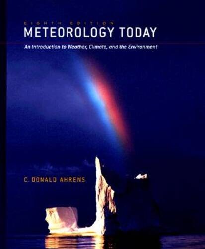 Meteorology Today: An Introduction to Weather, Climate, and the Envi – VERY GOOD