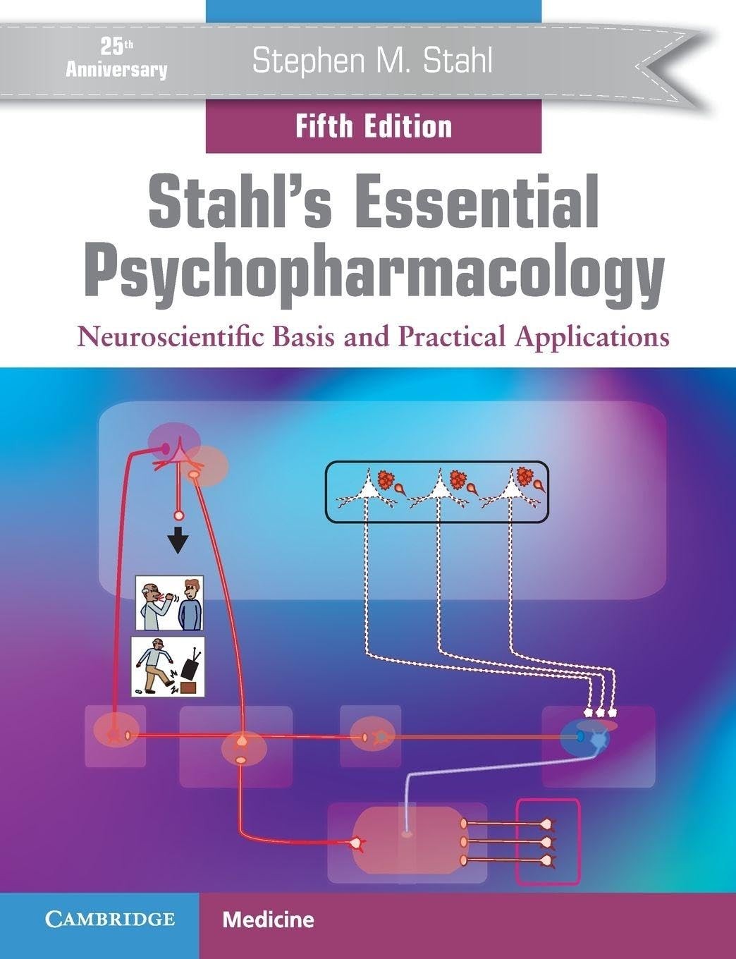 Stahl’s Essential Psychopharmacology PAPERBACK 2021 by Stephen M. Stahl
