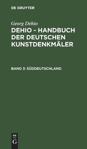 Georg Dehio Süddeutschland (Hardback)