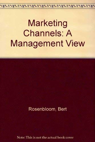 Marketing Channels: A Management View (Dryden Press Series in Finance)