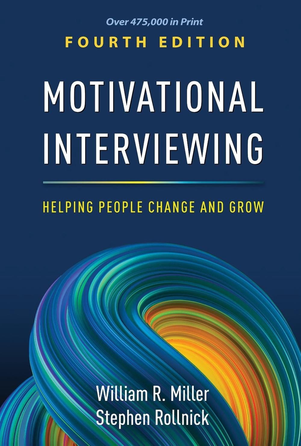 Motivational Interviewing, Fourth Edition: Helping People Change and Grow 4th Ed