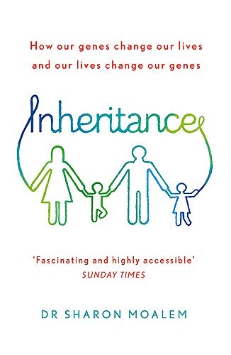 Inheritance: How Our Genes Change Our Lives, and Our Liv… by Moalem, Dr Sharon