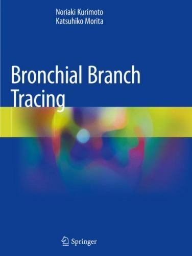 Bronchial Branch Tracing, Kurimoto, Noriaki,Morita, Katsuhiko, New Book