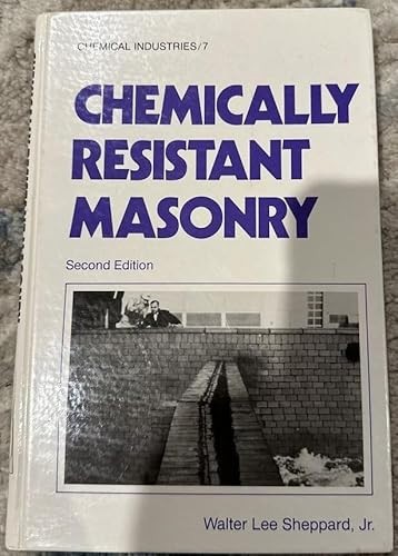 Chemical Resistant Masonry By Walter Lee Sheppard Jr Second Edition 1982