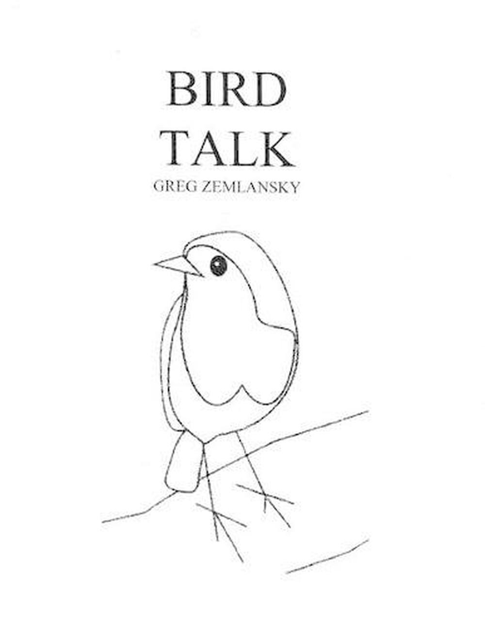 Bird Talk by Greg Zemlansky (English) Paperback Book