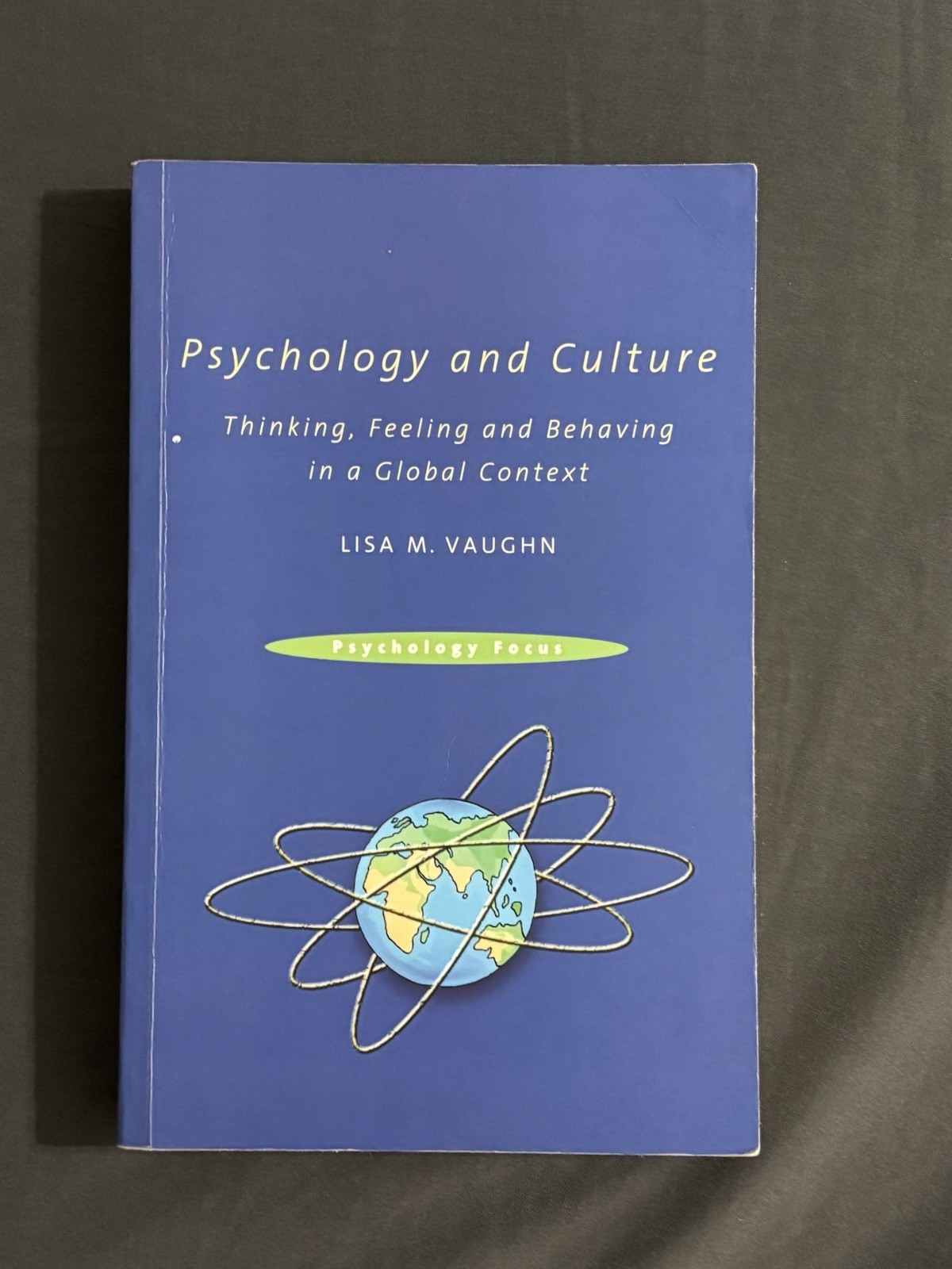 Psychology and Culture Thinking, Feeling and Behaving in a Global Context