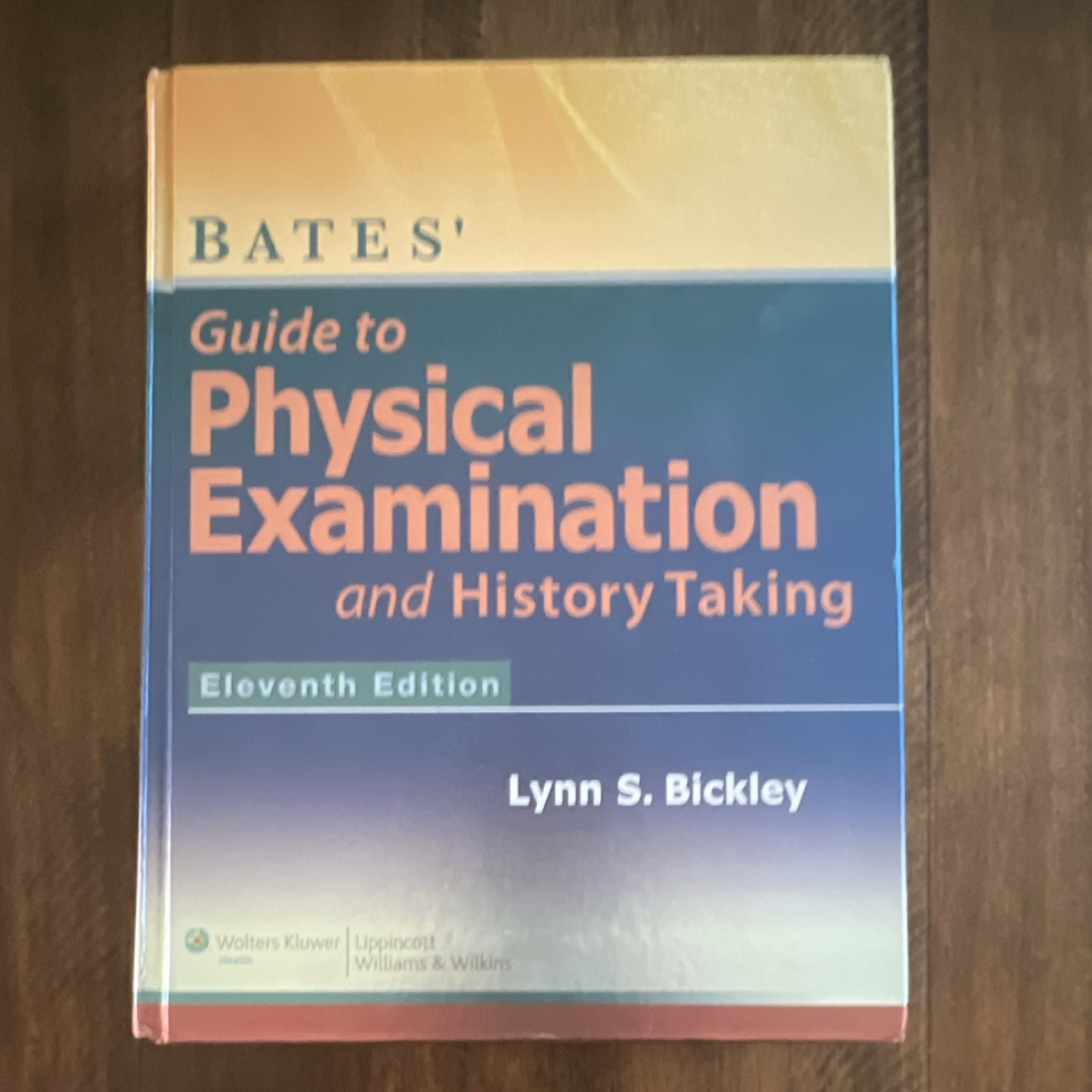 Bates’ Guide to Physical Examination and History Taking 11th Bickley Hardcover