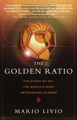 The Golden Ratio: The Story of PHI, the World’s Most Astonishing Number by Livi