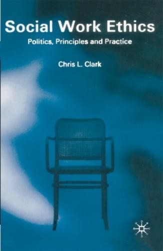 Chris Clark Social Work Ethics (Paperback) (UK IMPORT)