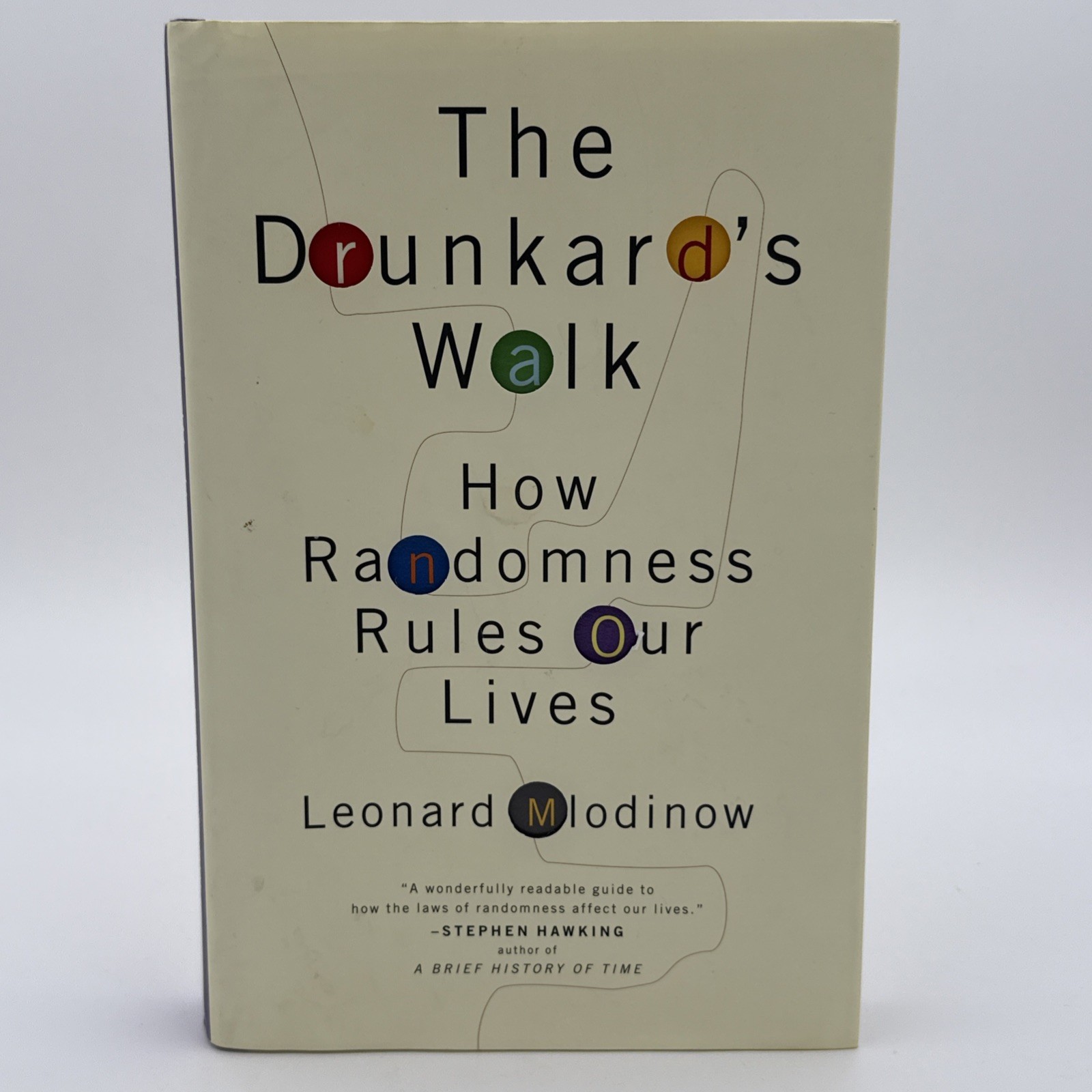 The Drunkard’s Walk : How Randomness Rules Our Lives by Leonard Mlodinow (2009,