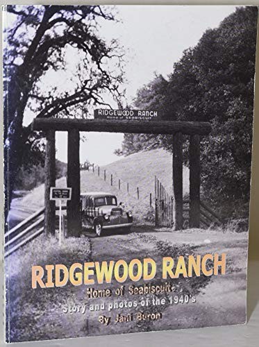 RIDGEWOOD RANCH: STORY AND PHOTOS OF THE 1940S By Jani Buron Excellent Condition