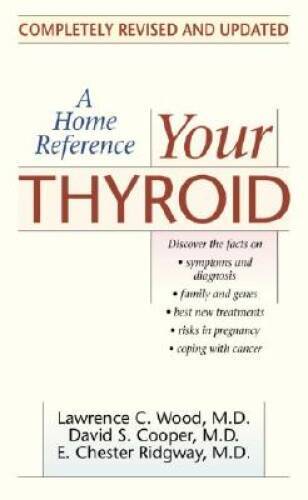Your Thyroid: A Home Reference – Mass Market Paperback – GOOD
