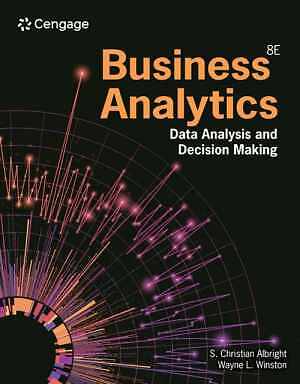 Business Analytics: Data – Paperback, by Albright S.; Winston – Very Good