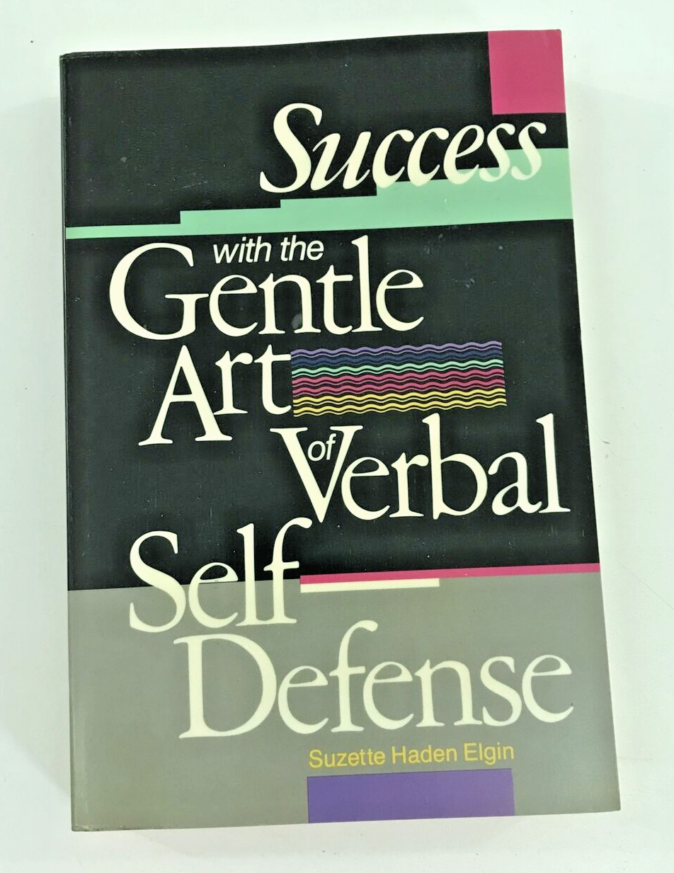 Success With Gentle Art Of Verbal Self-Defense – Suzette Haden Elgin (PB, 1989)