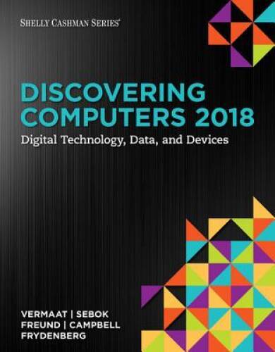 Discovering Computers Â©2018: Digital Technology, Data, and Devices – VERY GOOD