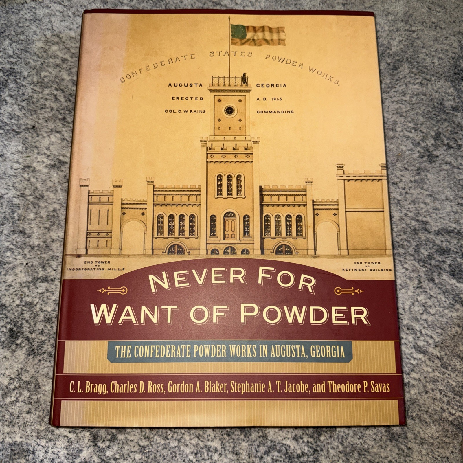 Never for Want of Powder The Confederate Powder Works in Augusta, Georgia…GOOD