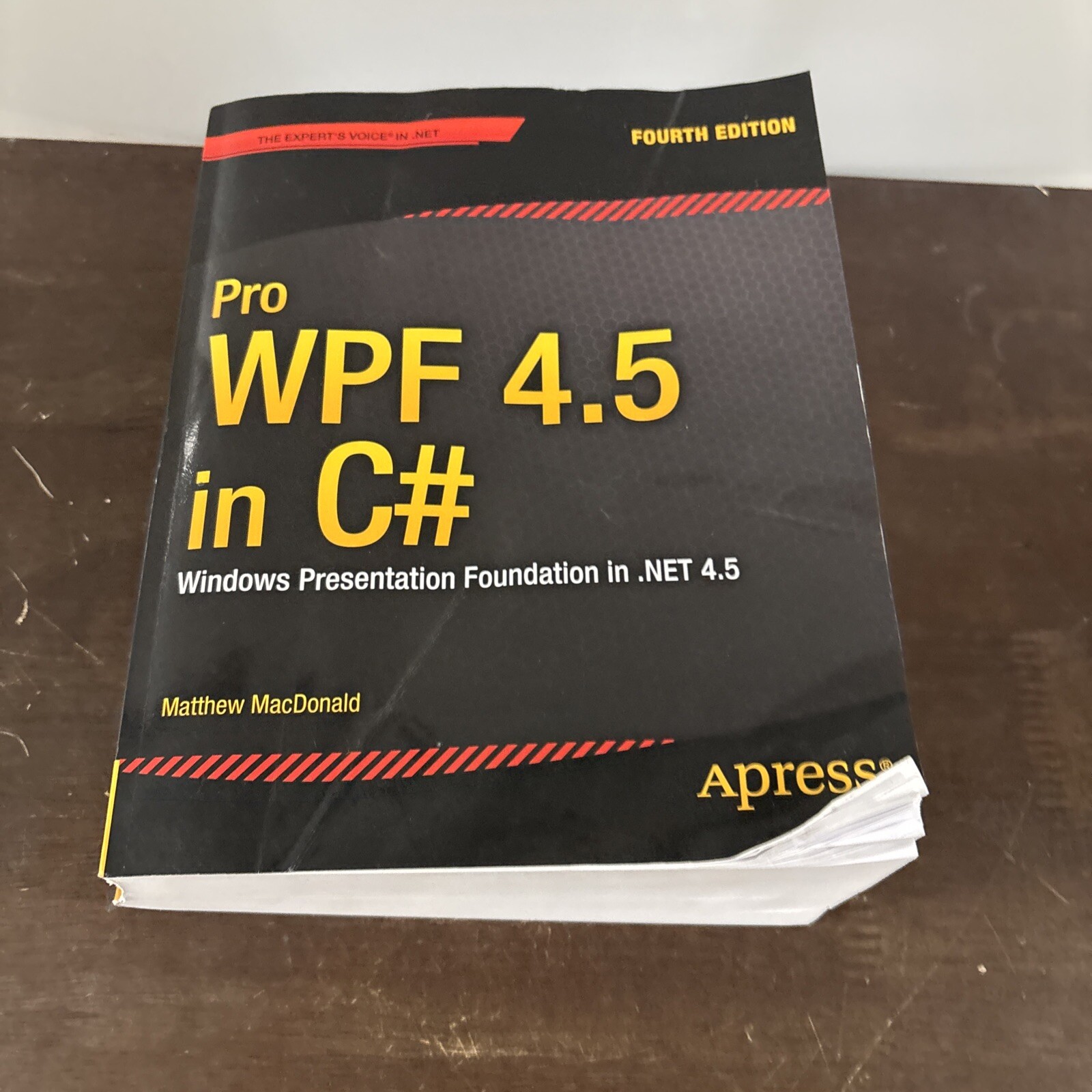 PRO WPF 4.5 IN C#: WINDOWS PRESENTATION FOUNDATION IN .NET By Matthew Macdonald