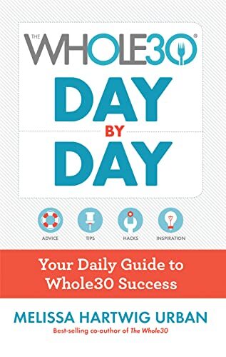 The Whole30 Day by Day: Your Daily …, Urban, Melissa