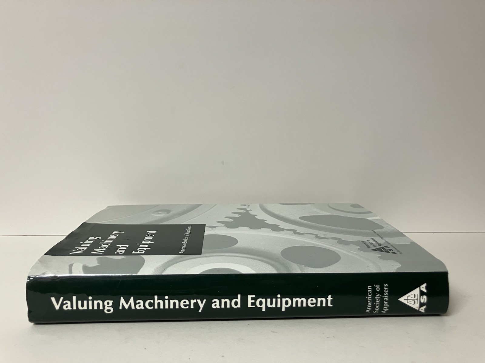 Valuing Machinery and Equipment American Society of Appraisers 2000 HC VERY GOOD