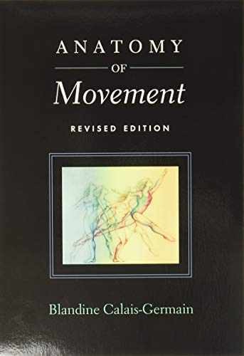 Anatomy of Movement – Paperback, by Blandine Calais-Germain – Acceptable