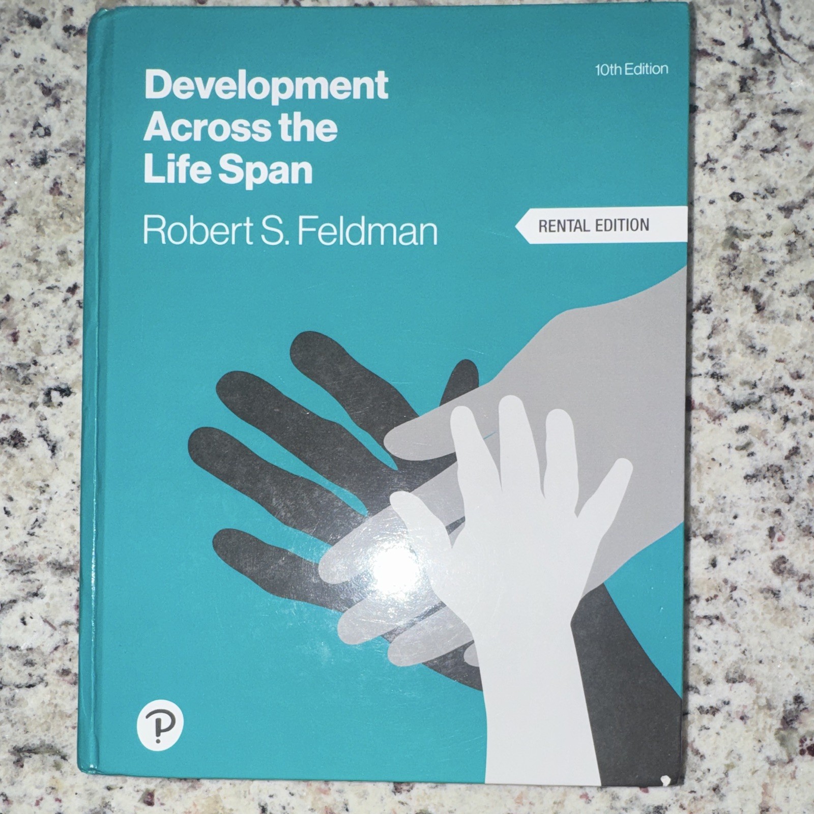 Robert S. Feldman Development Across the Life Span 10th Ed Rental HC 2017