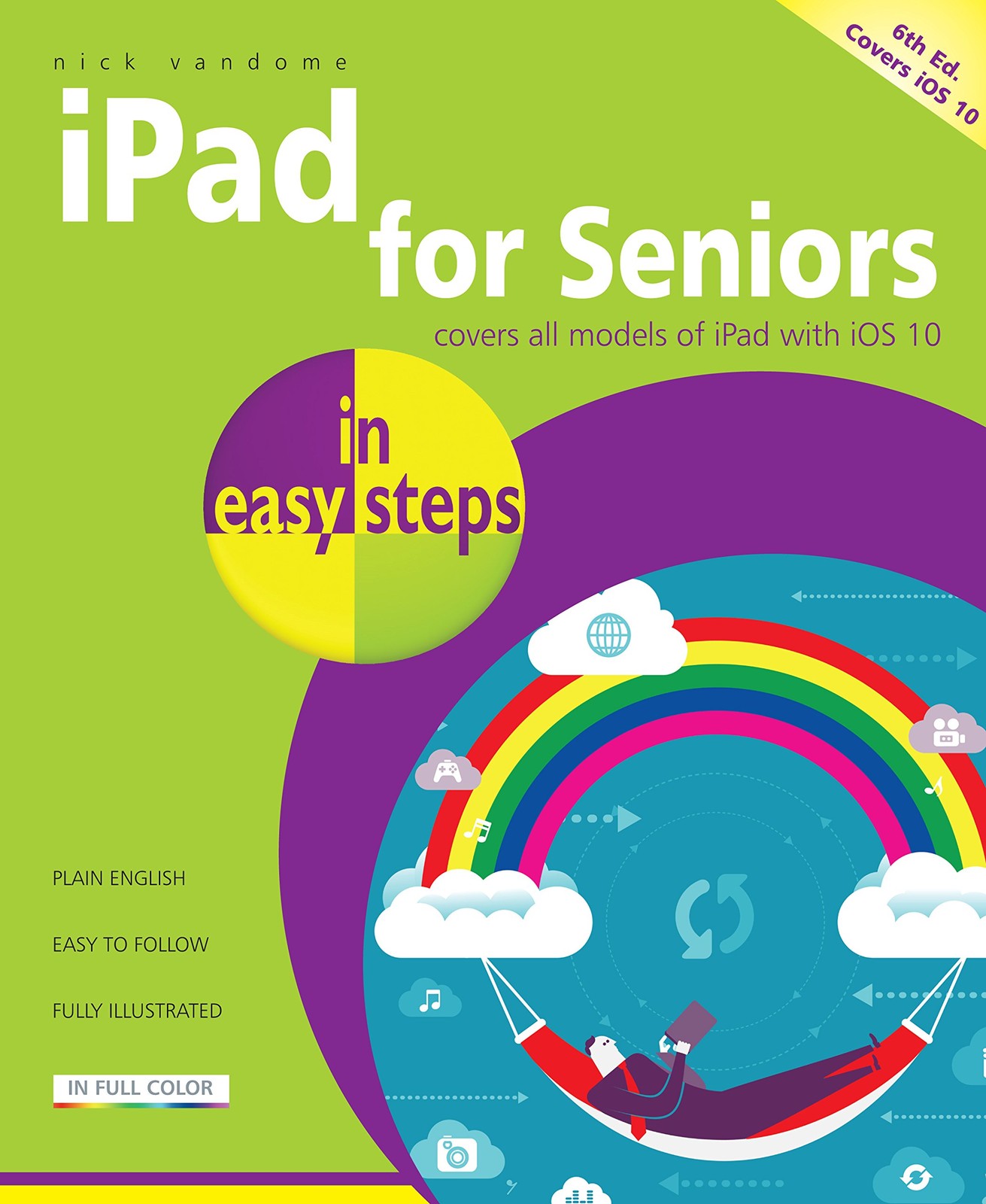 iPad for Seniors in easy steps: Covers iOS 10 – paperback Vandome, Nick