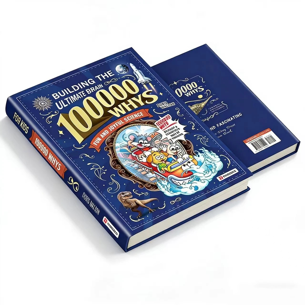 Building the Ultimate Brain: 100000 Whys – Fun and Joyful Science for Kids to De