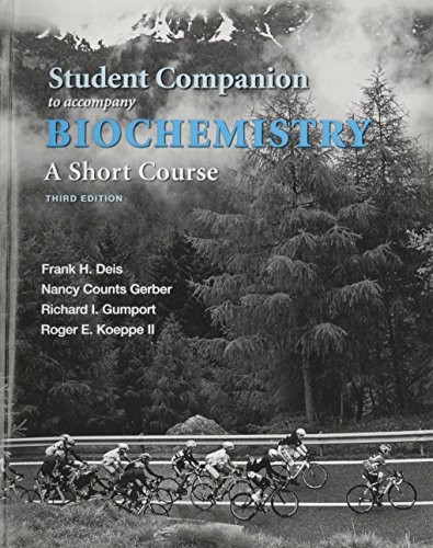 STUDENT COMPANION FOR BIOCHEMISTRY: A SHORT COURSE By John L. Tymoczko & Jeremy