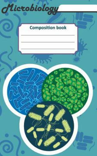 Microbiology Composition Book: 200 Cream Pages with 5 X 8(12.7 X 20.32 CM) Si…