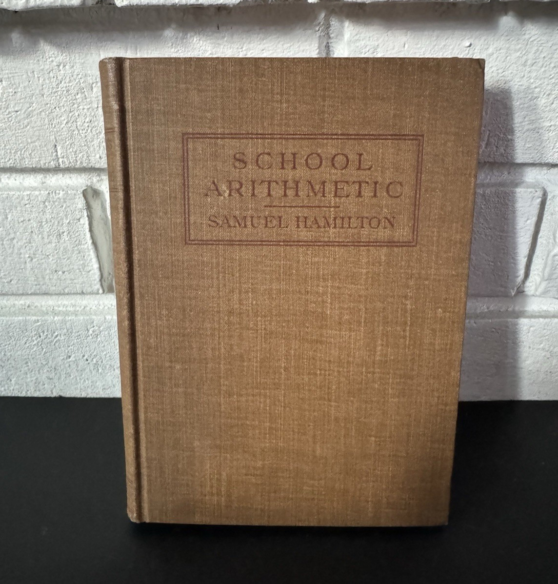 Vintage School Arithmetic Samuel Hamilton Hardcover 1909 Elementary Beginner