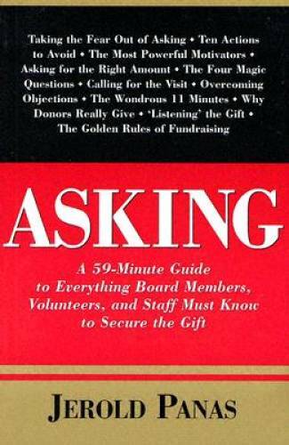 Asking: A 59-Minute Guide to Everything Board Members, Volunteers, and St – GOOD