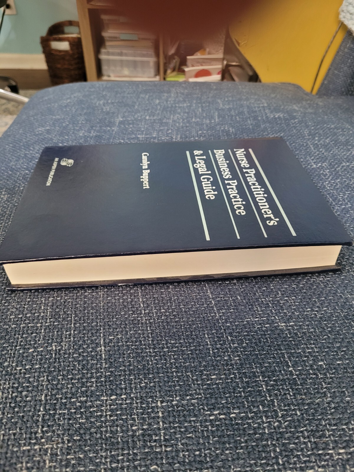 NURSE PRACTITIONER’S BUSINESS PRACTICE AND LEGAL GUIDE By Carolyn Buppert