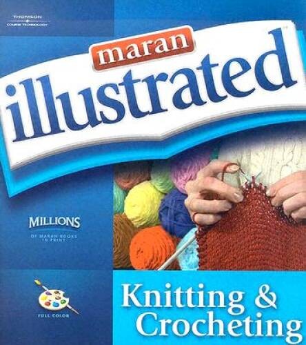 Maran Illustrated Knitting and Crocheting – Paperback – VERY GOOD