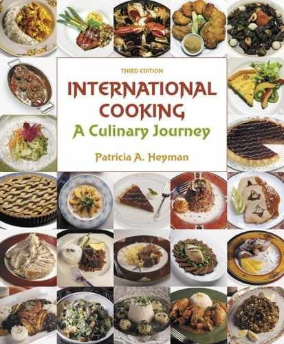 International Cooking: A Culinary – Paperback, by Heyman Patricia – Very Good