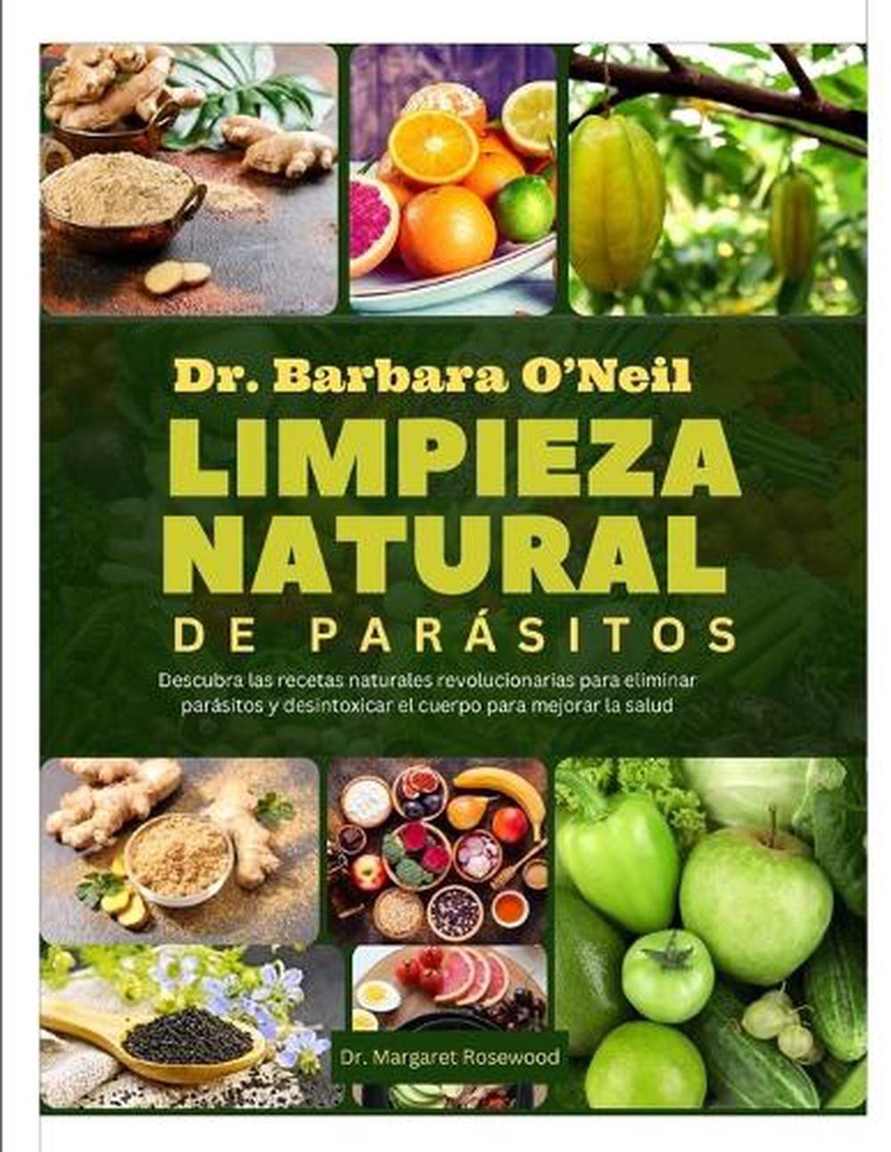 Dr. Barbara O’Neill Limpieza Natural de Parsitos: Descubra las recetas naturales