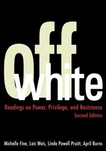 Off White by Michelle Fine, Lois Weis, Linda Powell Pruitt, A… – 9780415949651
