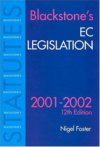 Blackstone’s EC Legislation 2001/2002 (Blackstone’s Statute Book