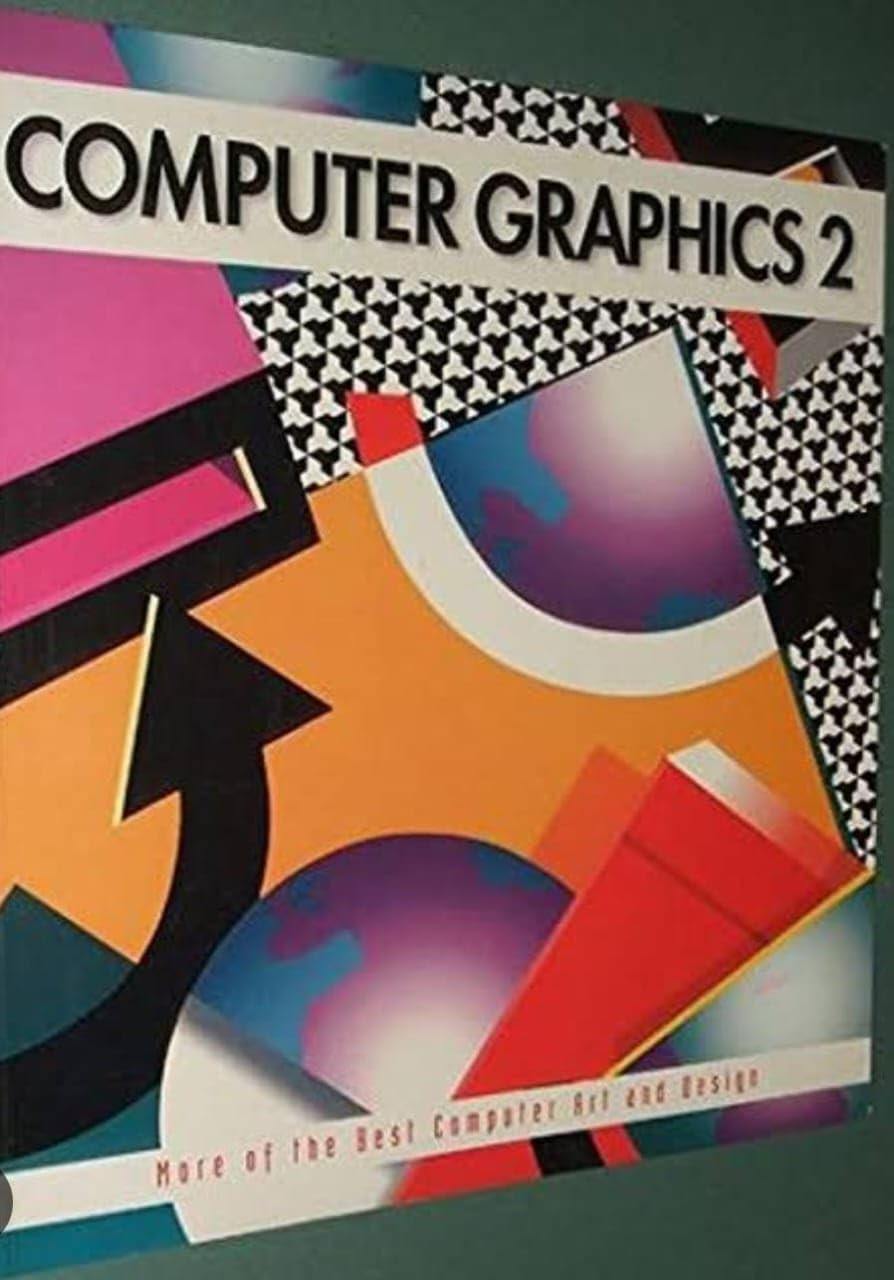 Computer Graphics 2: More of the Best Computer Art and Design