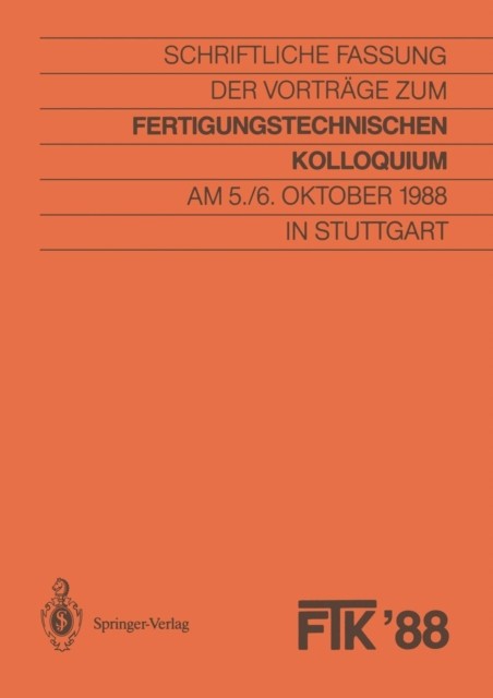 Gesellschaft Fa1/4r – FTK ’88 Fertigungtechniche Kolloquium chriftl – X555z