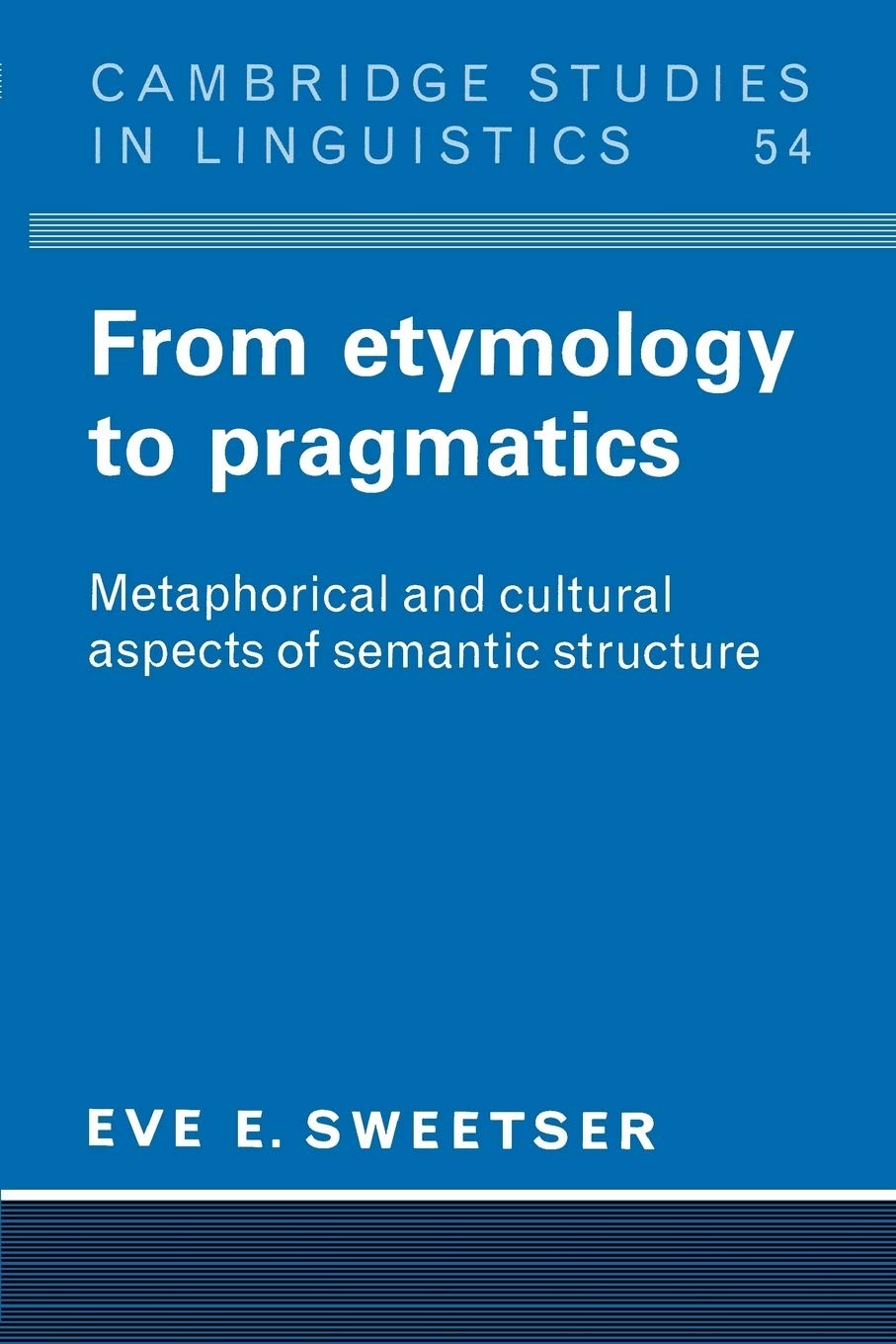 From Etymology to Pragmatics: Metaphorical and Cultural Aspects of Semantic …