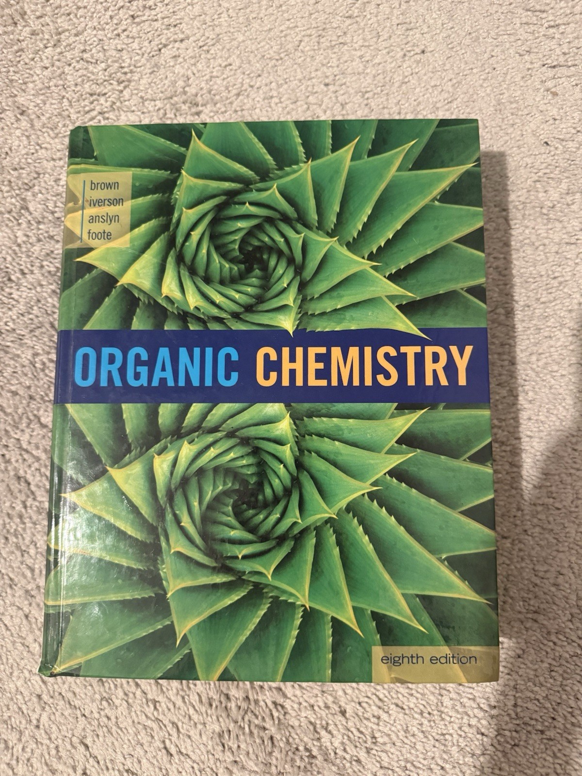 Organic Chemistry 8th edition Brown, Iverson, Anslyn, Foote