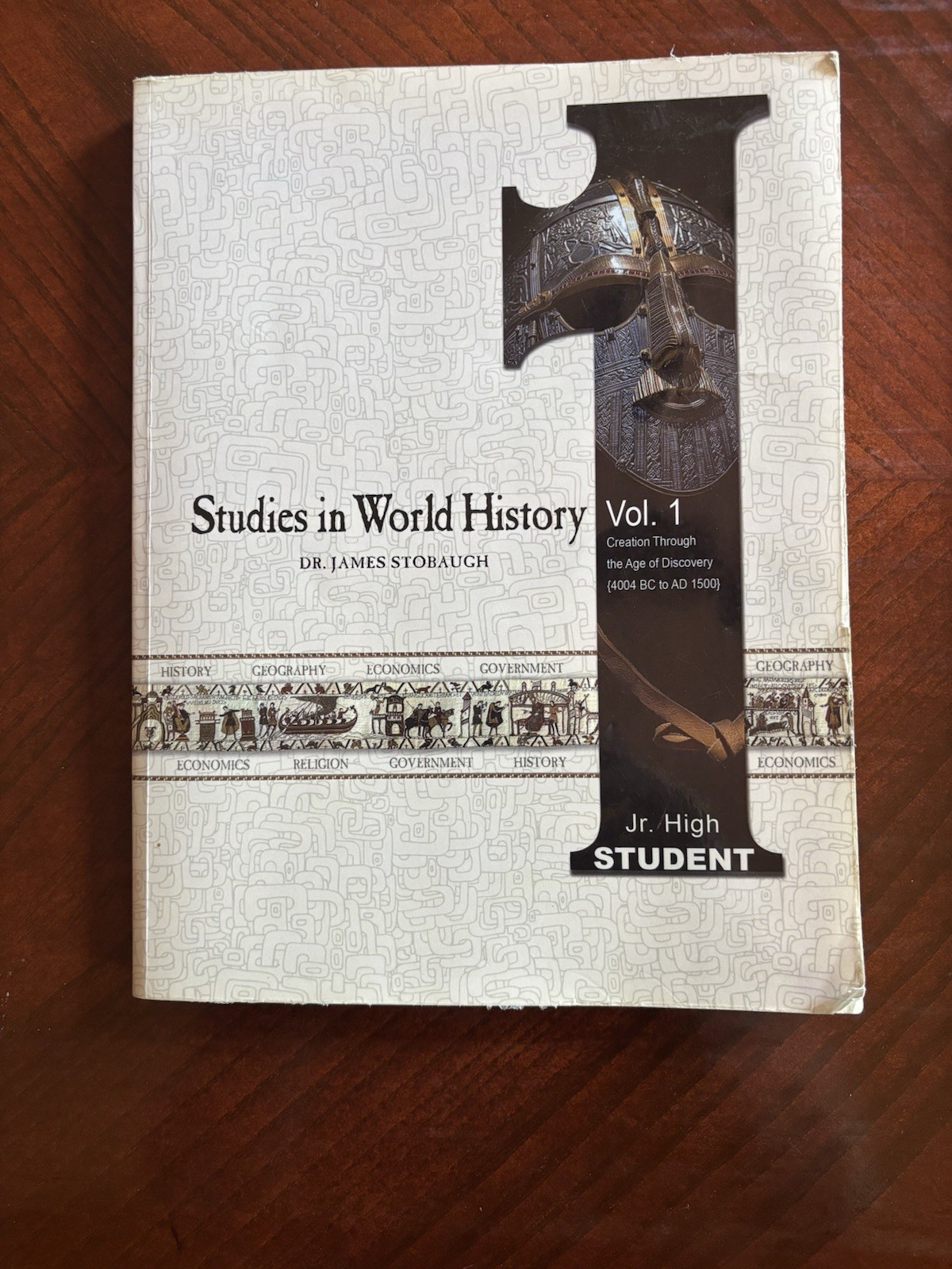 Studies in World History Volume 1 (Student) By Dr. James Stobaugh