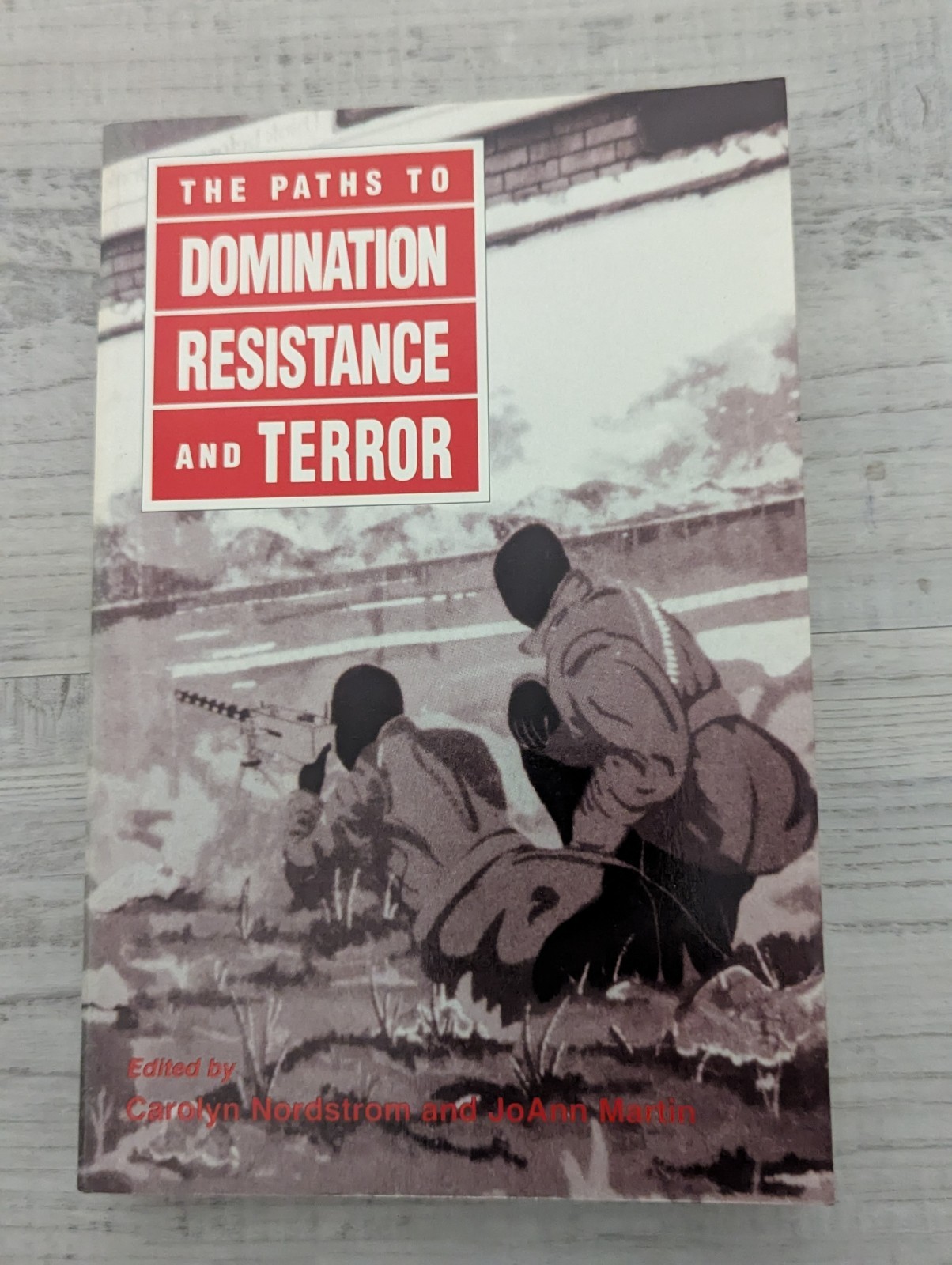 The Paths to Domination Resistance and Terror; C. Nordstrom – VG+/PB