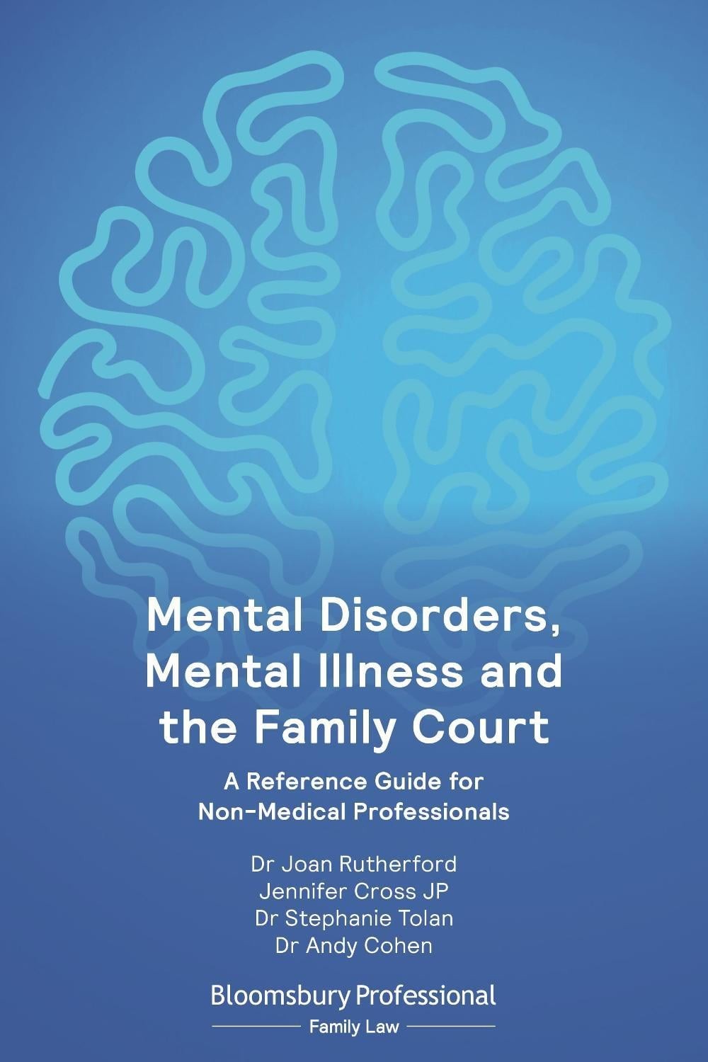 Mental Disorders, Mental Illness and the Family Court: A Reference Guide for Non