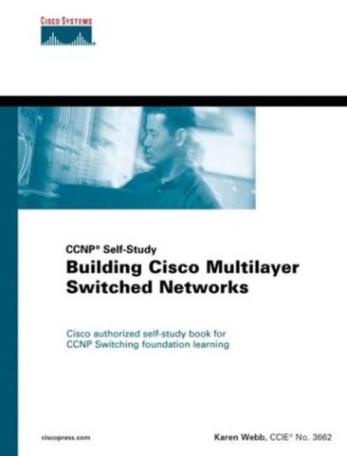 Building Cisco Multilayer Switched Networks Karen, Cisco Press St
