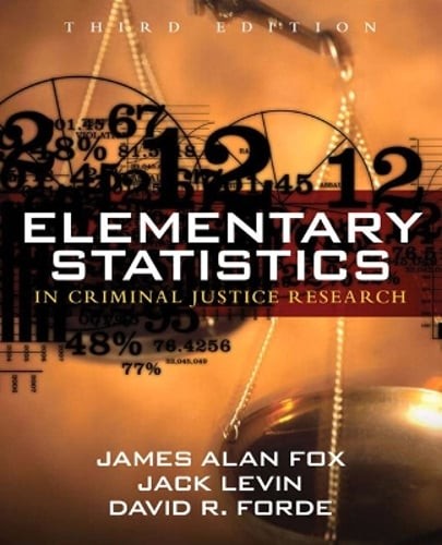 Elementary Statistics in Criminal Justice Research by PH.D. Fox, James A: Used