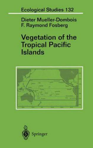 Vegetation of the Tropical Pacific Islands (Ecological Studies, 132), Mueller-Do